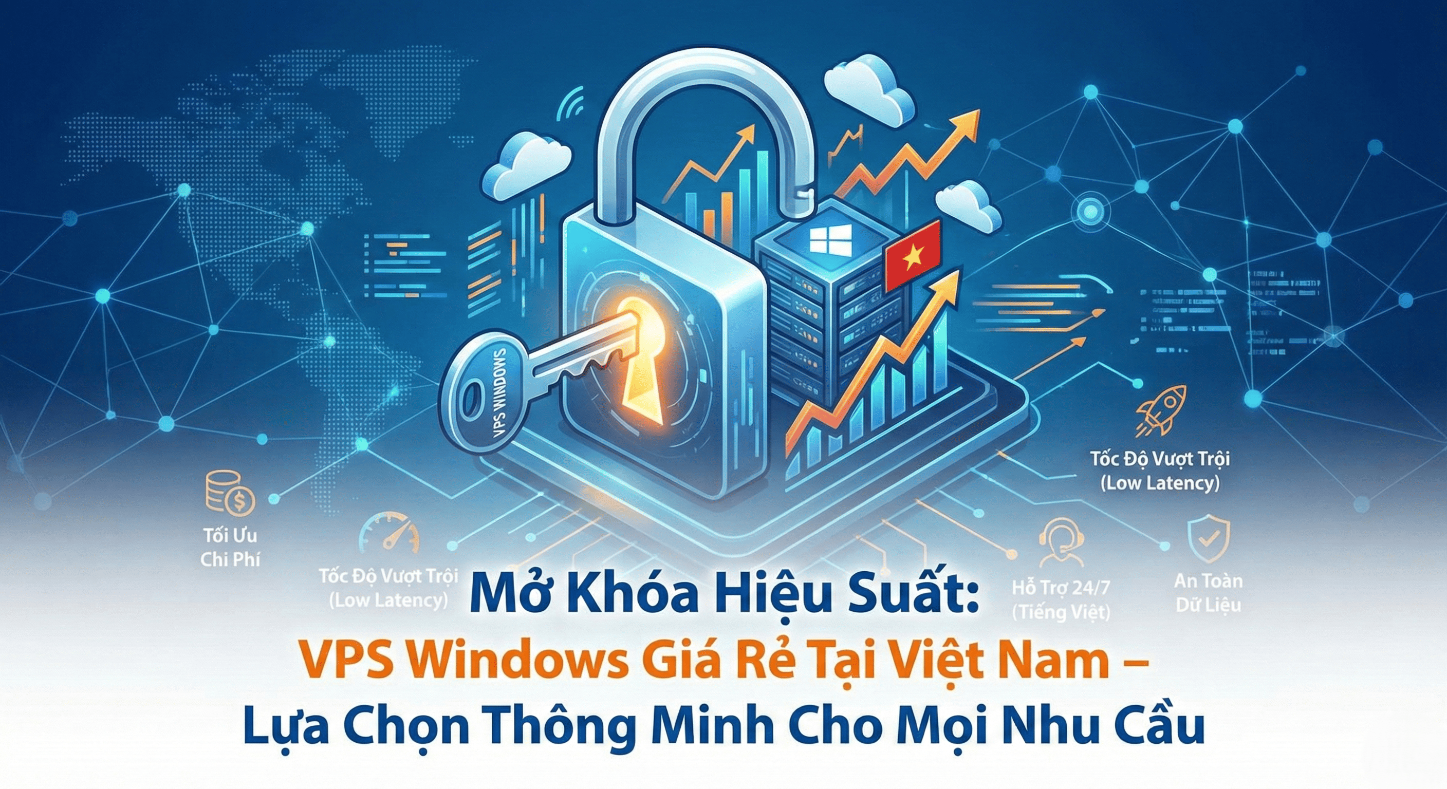 Mở Khóa Hiệu Suất: VPS Windows Giá Rẻ Tại Việt Nam – Lựa Chọn Thông Minh Cho Mọi Nhu Cầu